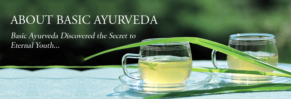 WELCOME TO BASIC AYURVEDA